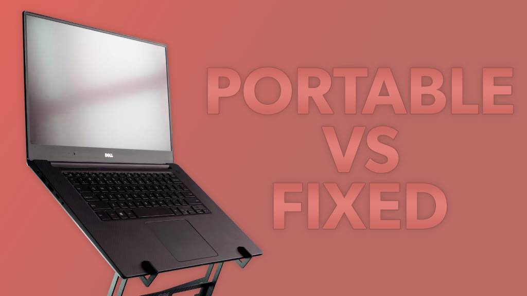 Portable vs. Fixed Laptop Stands: Which Should You Choose?